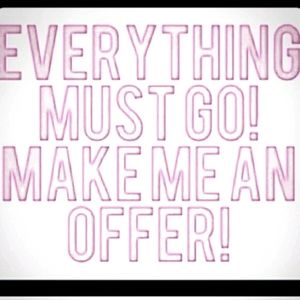 Most offers will be accepted!!